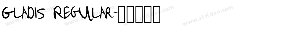 Gladis Regular字体转换